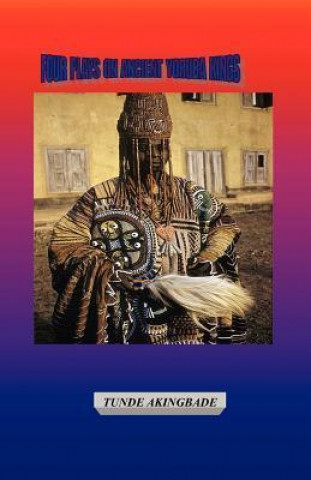 Four Plays on Ancient Yoruba Kings