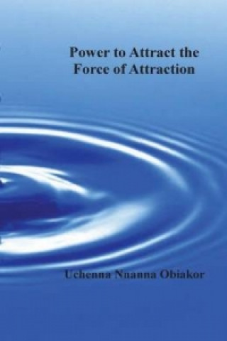 Power to Attract the Force of Attraction