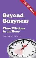 Beyond Busyness