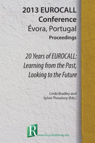 20 Years of Eurocall: Learning from the Past, Looking to the Future