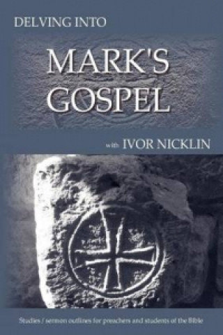 Delving Into Mark's Gospel