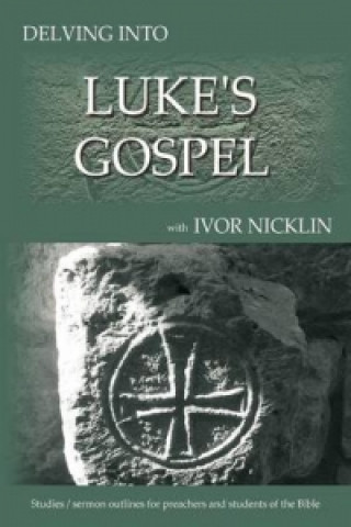 Delving Into Luke's Gospel