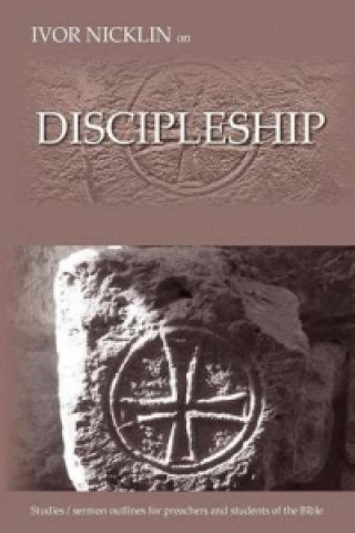 Ivor Nicklin On Discipleship