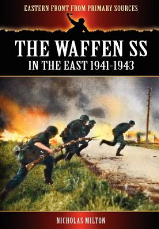 Waffen SS - In the East 1941-1943