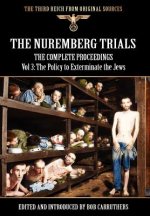 Nuremberg Trials - The Complete Proceedings Vol 3
