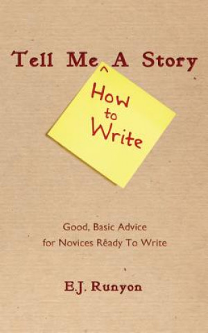 Tell Me <How To Write> A Story