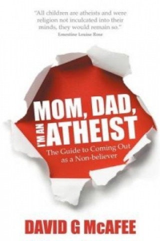 Mom, Dad, I'm an Atheist