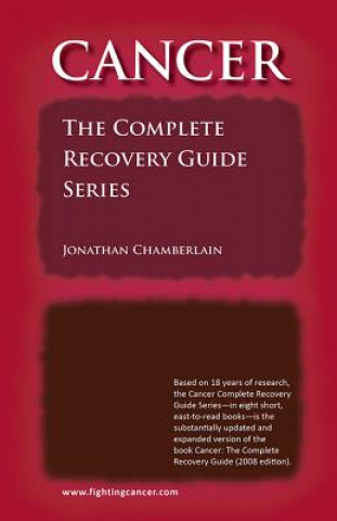 Cancer: The Complete Recovery Guide Series