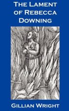 Lament of Rebecca Downing