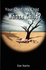 Your Child, My Child, Whose Child?