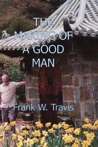 Making of a Good Man