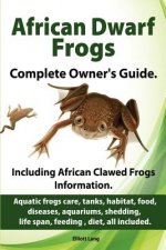 African Dwarf Frogs as Pets. Care, Tanks, Habitat, Food, Diseases, Aquariums, Shedding, Life Span, Feeding, Diet, All Included. African Dwarf Frogs Co