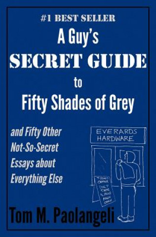 Guy's Secret Guide to Fifty Shades of Grey