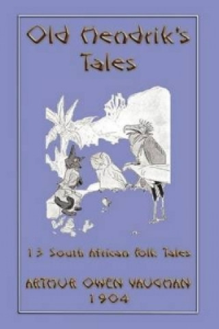 Old Hendrik's Tales - 13 South African Folk Tales