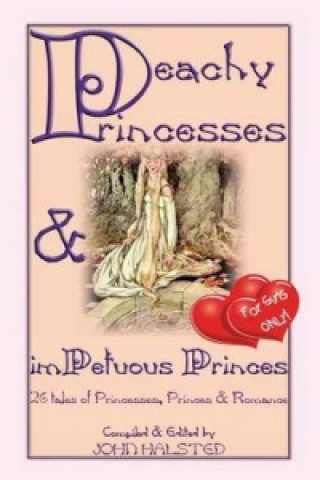 Peachy Princesses and imPetuous Princes - for Girls Only!