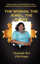 Woman, the Jewel, the Glory