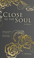 Close to the Soul