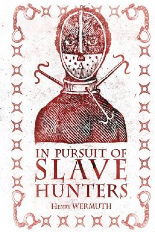 In Pursuit of Slave Hunters