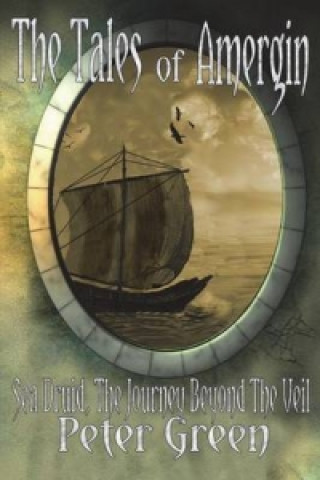Tales of Amergin, Sea Druid - The Journey Beyond the Veil