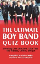 Ultimate Boy Band Quiz Book