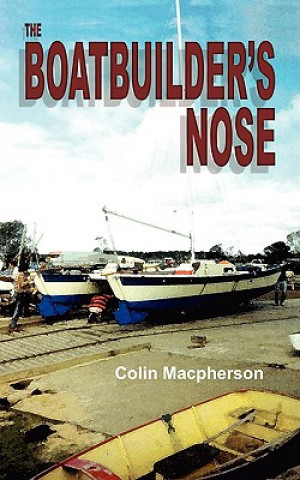 Boatbuilder's Nose