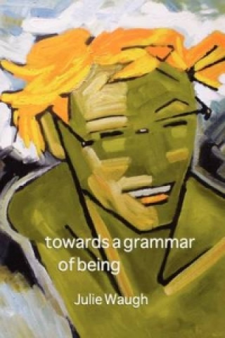 Towards a Grammar of Being