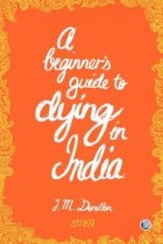 Beginner Guide to Dying in India