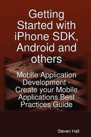 Getting Started with iPhone SDK, Android and Others