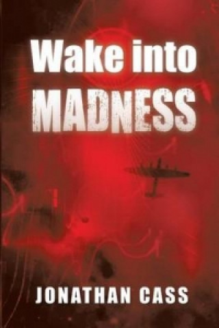 Wake into Madness