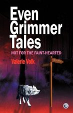 Even Grimmer Tales