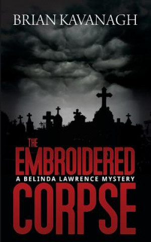 Embroidered Corpse (A Belinda Lawrence Mystery)