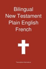 Bilingual New Testament, Plain English - French