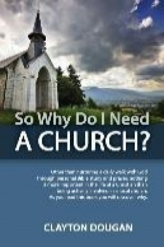 So Why Do I Need a Church
