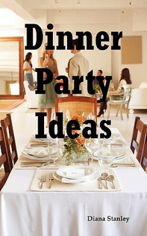 Dinner Party Ideas