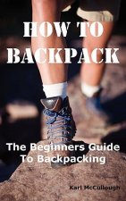 How to Backpack