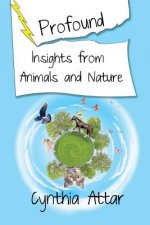 Profound Insights from Animals and Nature