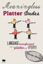 Meaningless Platter Dudes