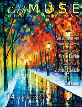 Able Muse - a review of poetry, prose and art - Winter 2012 (No. 14 - print edition)