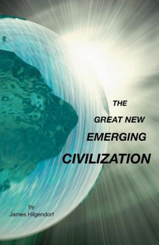 Great New Emerging Civilization