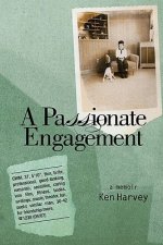 Passionate Engagement: A Memoir