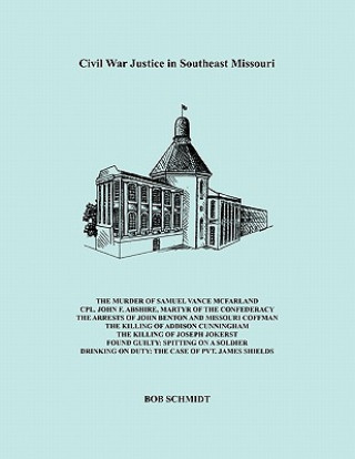 Civil War Justice In Southeast Missouri
