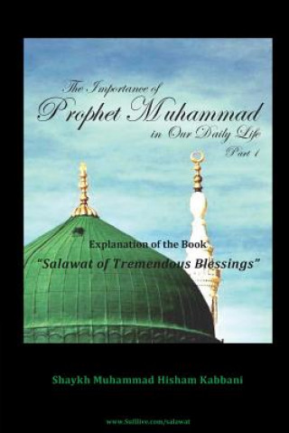 Importance of Prophet Muhammad in Our Daily Life, Part 1