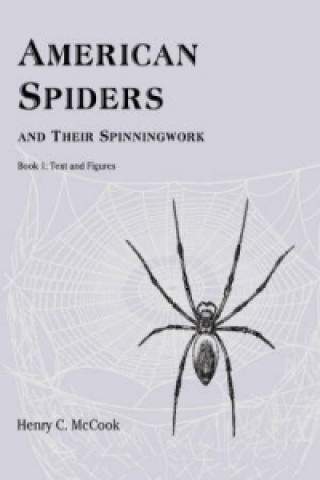 American Spiders and Their Spinningwork, Book 1