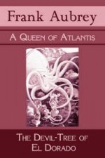Queen of Atlantis & The Devil-Tree of El Dorado