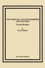 Mishnaic Law of Blessings and Prayers