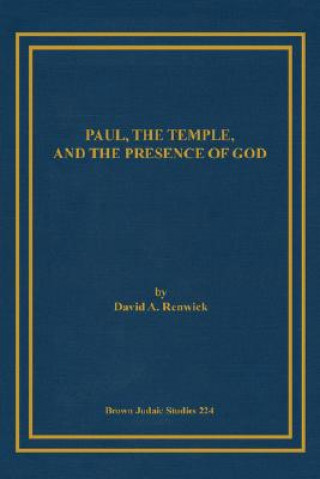 Paul, the Temple, and the Presence of God