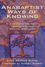 Anabaptist Ways of Knowing