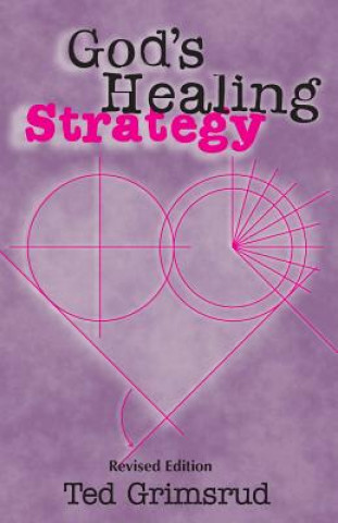 God's Healing Strategy, Revised Edition