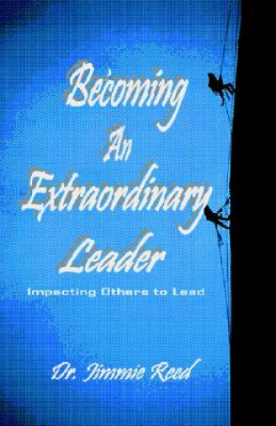 Becoming An Extraordinary Leader