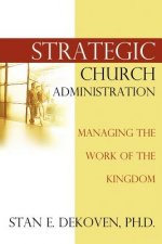 Strategic Church Administration